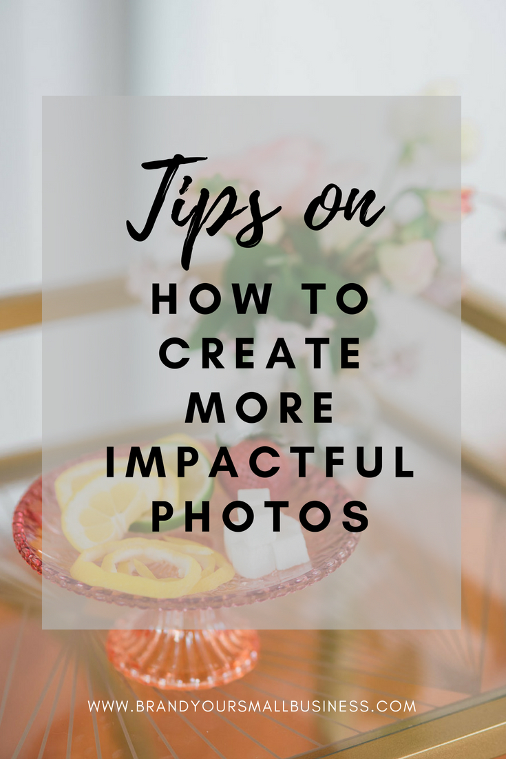 Simple tricks to make photos that have an impact for branding photography.