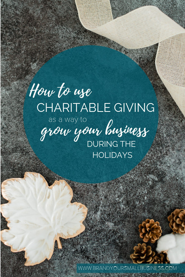  How to use Charitable giving to promote your business during the holidays. www.brandyoursmallbusiness.com - Business tips, Marketing tips, Holiday tips 