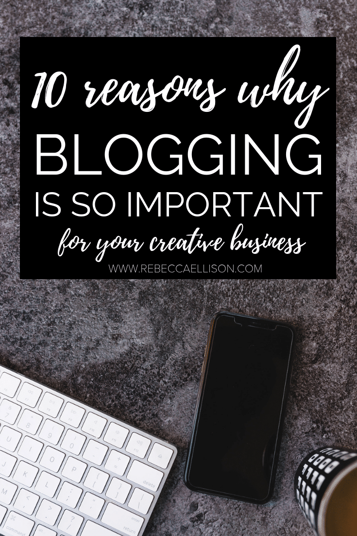 10 important reasons to blog if you have a creative business