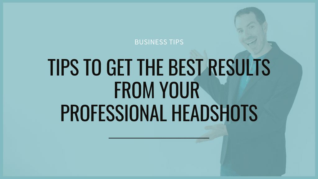 Seattle photographer tells you how to get the most out of your professional headshots