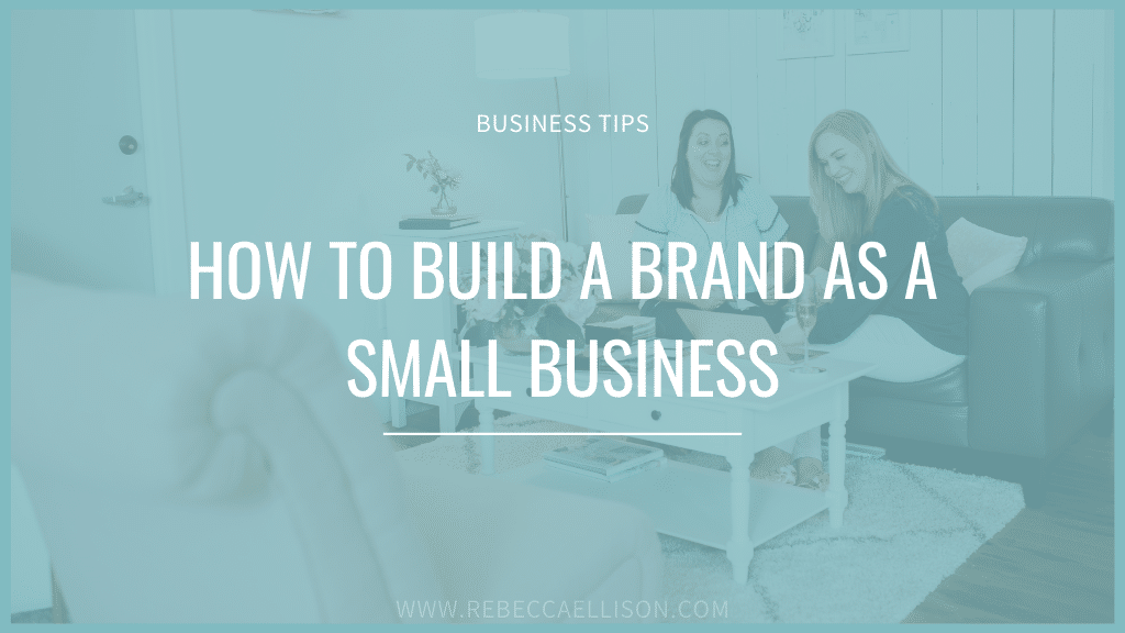 image of female small business owners with text overlay how to build a brand as a small business owner