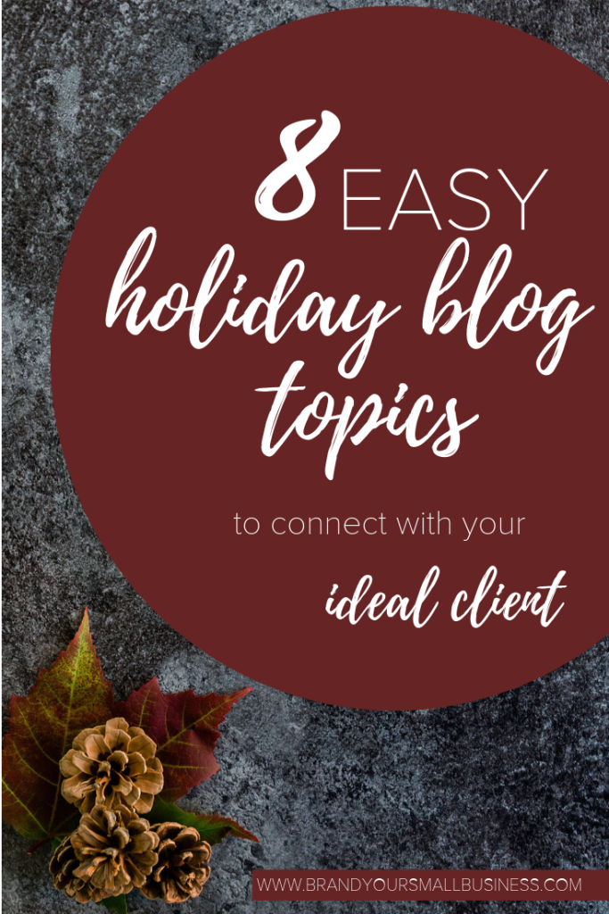 8easyholidayblogtopicstoconnectwithidealclients28129