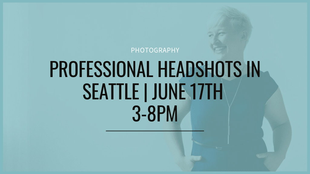 professional-headshots-in-Seattle-event-blog-post