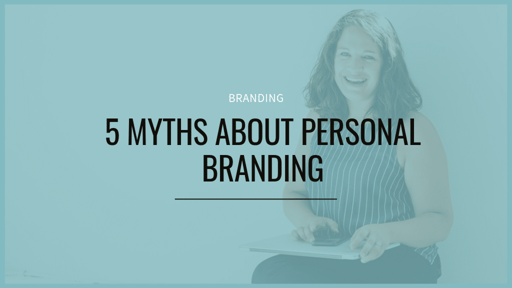 5 myths about personal branding blog post