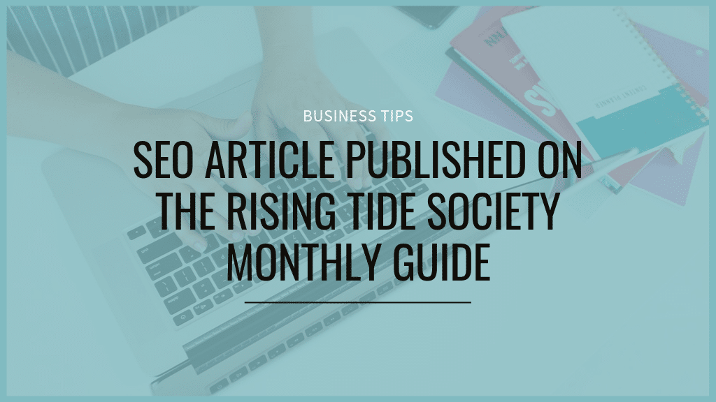SEO Article Published on the Rising Tide Society Monthly Guide