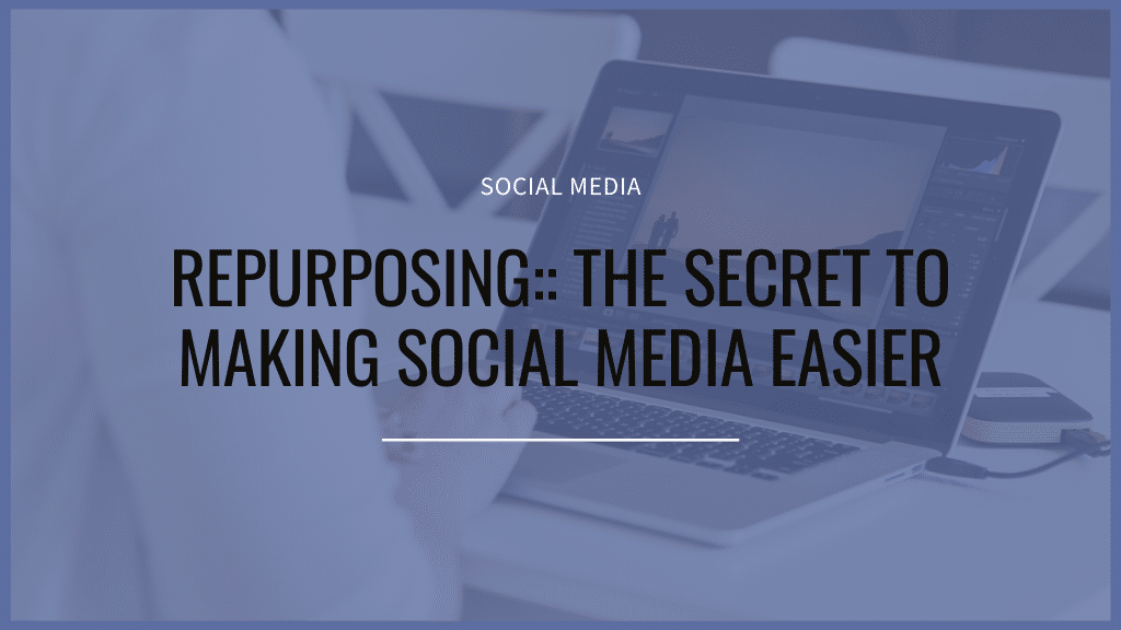 Are you ready for the hack that makes social media easier? It's called repurposing and you can do this with your images AND your content. Learn how to repurpose your images here!