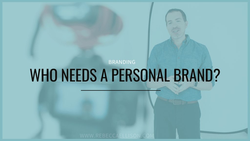 Who needs a personal brand? Learn what companies should intentionally be cultivating a personal brand to attract dream clients.