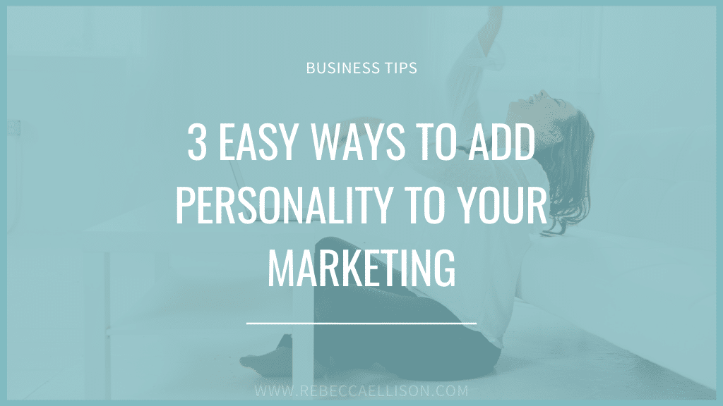 3 easy ways to add personality to your marketing
