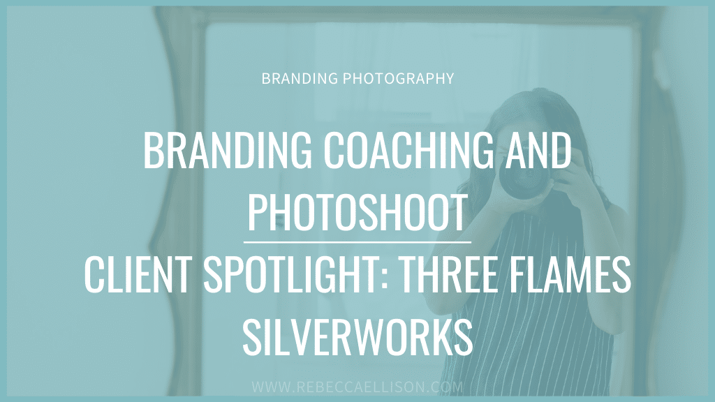 Brand coaching and photoshoot - client spotlight-three flames silverworks