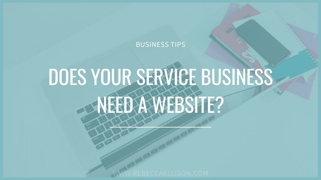 Does Your Service Business Need a Website? 1 Blog Feature Image 28